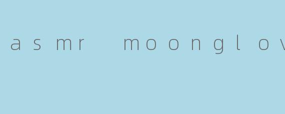 asmr moonglove